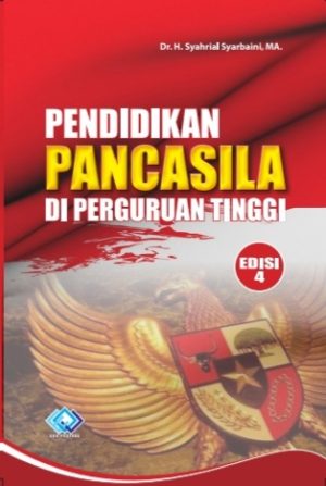 Pendidikan Pancasila Untuk Perguruan Tinggi Edisi 4